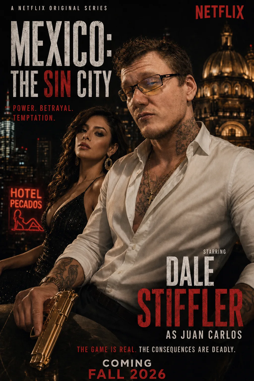 Official poster for Mexico: The Sin City — Dale Stiffler as Juan Carlos, Netflix Fall 2026